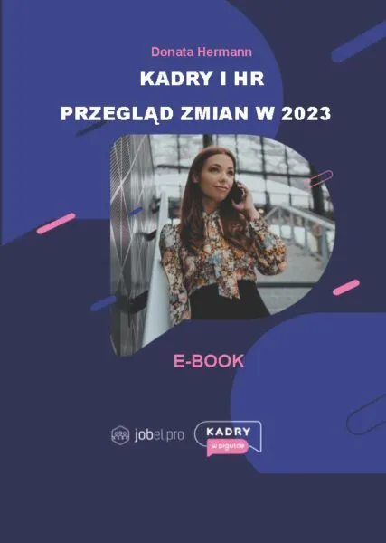 Kadry w pigułce - prawo pracy, kadry, finanse dla Twojej firmy. Donata Hermann: eBook kadry i hr przegląd zmian w 2023 v 3 Strona 01