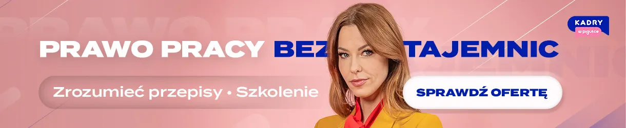 Szkolenie. Prawo pracy bez tajemnic. Kadry w pigułce